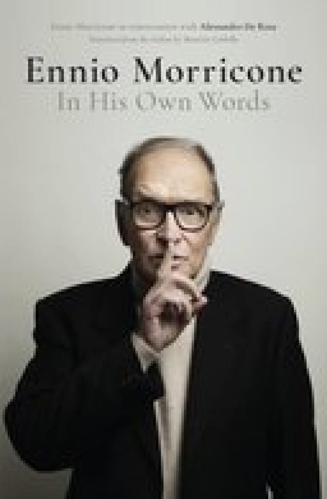 Ennio Morricone In His Own Words